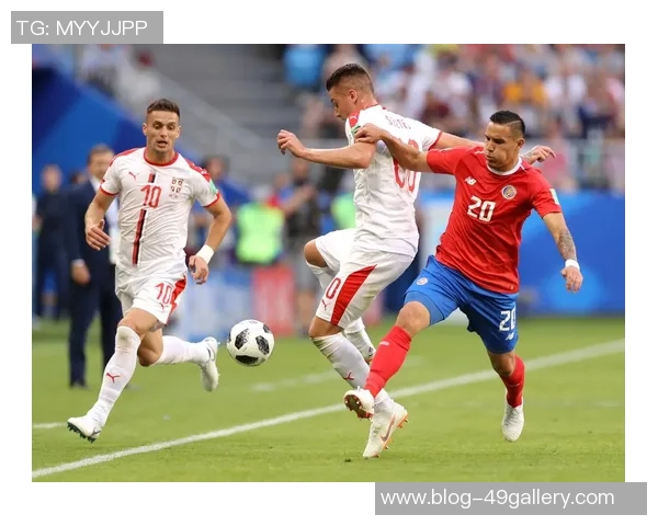 哥斯达黎加与塞尔维亚友谊赛精彩回顾与赛后分析 哥斯达黎加与塞尔维亚友谊赛精彩回顾与赛后分析