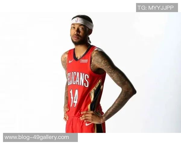 布兰登英格拉姆的崛起之路与未来篮球生涯展望